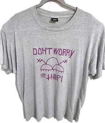 Vintage ''Don't Worry Be Hopi'' Tee Shirt 90s Single Stitch Environmental Native