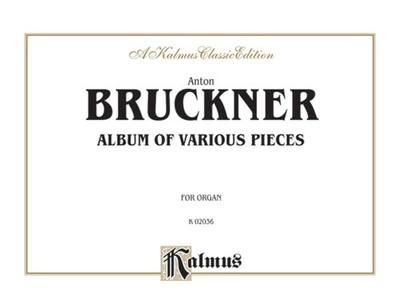 Bruckner Album Var. Pieces Org Book [Softcover] Organ Alfred Music Publications