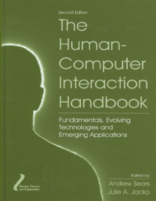 The Human-Computer Interaction Handbook: Fundamentals, Evolving T