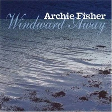 Windward Away - Audio CD By FISHER,ARCHIE - GOOD