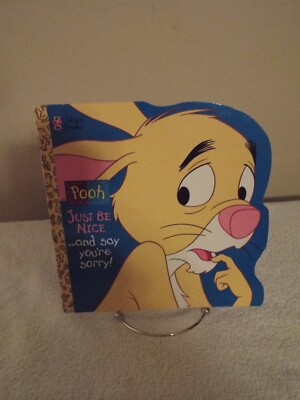 Pooh JUST BE NICE...and say you're sorry!