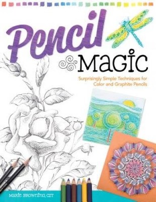 Pencil Magic: Surprisingly Simple Techniques for Color and Grap - VERY GOOD