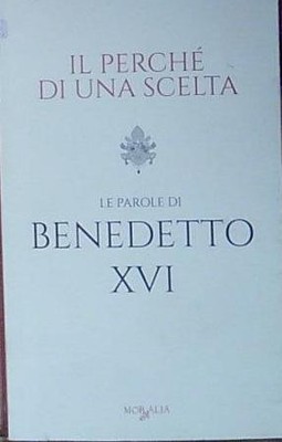 Das Warum einer Wahl Die Worte von Papst Benedikt XVI. Kraus Joseph M
