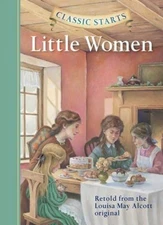 Classic Starts®: Little Women Hardcover Louisa May. Alcott