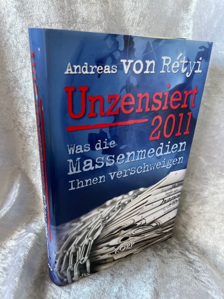Unzensiert 2011: Was die Massenmedien Ihnen verschweigen von, Rétyi Andreas: - von, Rétyi Andreas