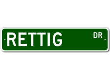 Rettig Drive Street Sign Personalized Custom Last Name Metal Sign - Aluminum