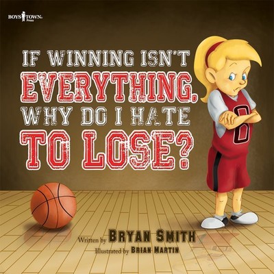 If Winning Isn't Everything, Why Do I Hate to Lose?, Paperback by Smith, Brya...