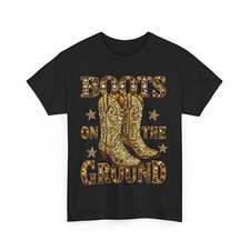 Boots On The Ground, Cowgirl Linedance, Boot Cowboy Western T-Shirt