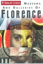 Museums and Galleries of Florence (Insight Guide Museums  Galleries Fl - GOOD
