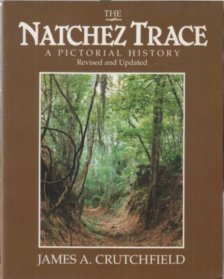 The Natchez Trace A Pictorial History | eBay
