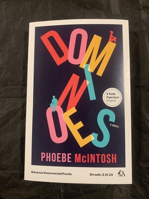 Dominoes: A Novel by Phoebe McIntosh (softcover)