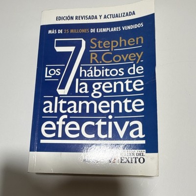 Stephen R. Covey Los 7 hábitos de la gente altamente efectiva Edición Revisada  
