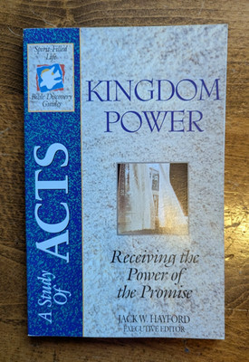 Kingdom Power : Receiving the Power of the Promise - A Study of Acts, GOOD COND.