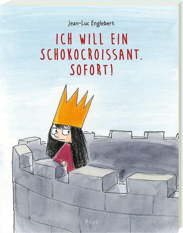 Ich Will Ein Schokocroissant. Sofort | Buch | 9783711740151