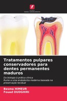 Besma Himeur (U. A.) | Tratamentos Pulpares Conservadores Para Dentes...