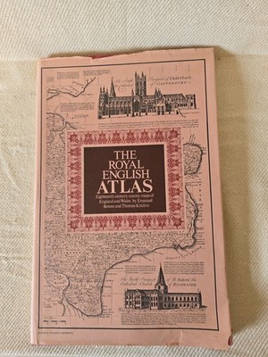 The Royal English Atlas: Eighteenth Century County Maps of England and Wales . .