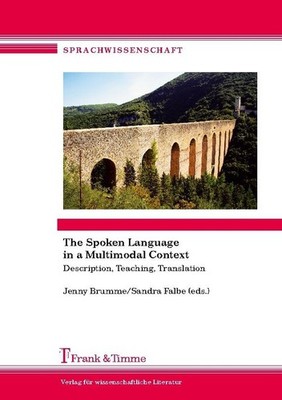 The Spoken Language in a Multimodal Context Jenny Brumme