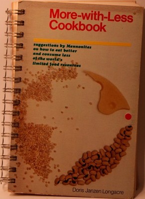 More-With-Less Cookbook : Suggestions By Mennonites on How to Eat Better and...