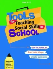Tools For Teaching Social Skills In School: Lesson Plans, Activities, and...