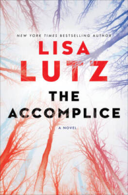 The Accomplice: A Novel - Hardcover By Lutz, Lisa - VERY GOOD