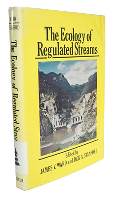 The Ecology of Regulated Streams 1979 Ward Hydrology Ecosystems Dams HCDJ