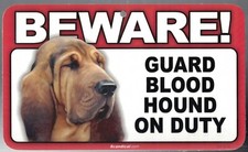 BEWARE GUARD BLOOD HOUND DOG ON DUTY 5" X 8" HANGABLE PLASTIC SIGN