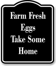 Farm Fresh Eggs Take Some Home BLACK Aluminum Composite Sign