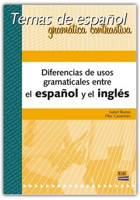 Diferencias de usos gramaticales Esp/Ing (Temas de Espanol / Spa