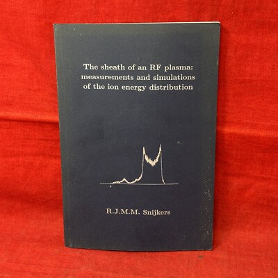Sheath of RF Plasma Measurement of Ion Energy Distribution Book by Snijkers