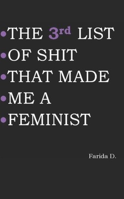 THE 3RD LIST OF SHIT THAT MADE ME A FEMI by D., FARIDA Paperback Self Help
