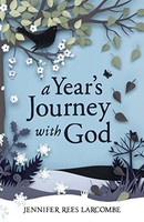 Jennifer Rees Larcom - A Year's Journey With God - Paperback - G245Z