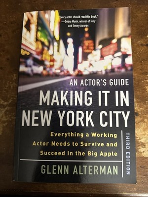 An Actor's Guide Making It in New York City Third Edition Actor Survive NYC