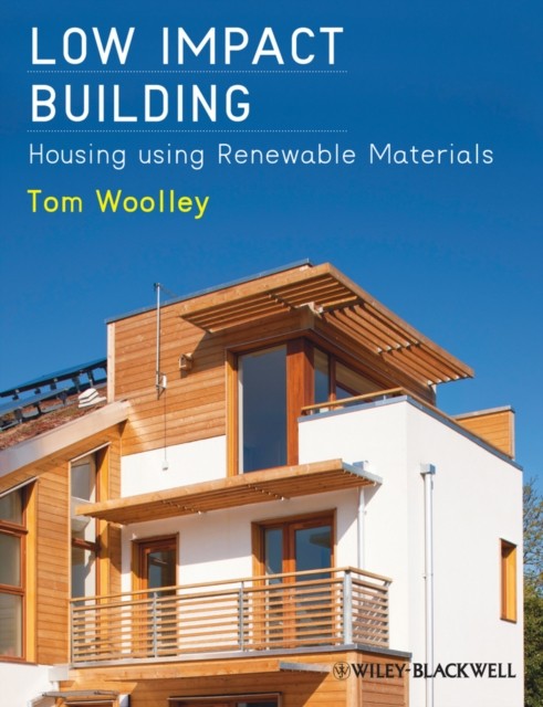 Low Impact Building – Houses using Renewable Materials Woolley Paperback
