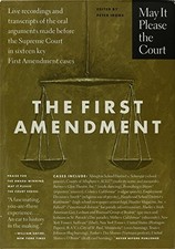 MAY IT PLEASE THE COURT: THE FIRST AMENDMENT By Peter H. Irons - Hardcover *NEW*