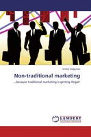 Non-Traditional Marketing ...Because Traditional Marketing Is Getting Illegal!