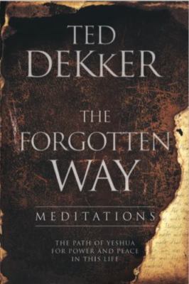 The Forgotten Way Meditations: The Path of Yeshua for Power and Peace in This...