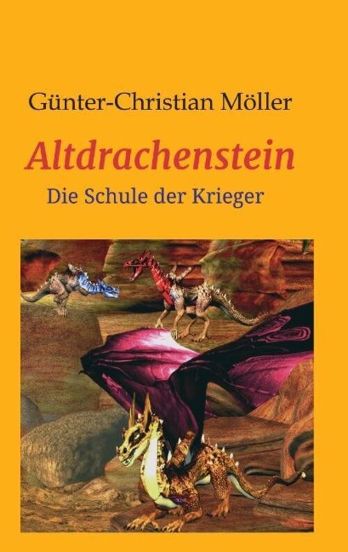 Thumbnail - Altdrachenstein Die Schule Der Krieger Günter Möller Taschenbuch