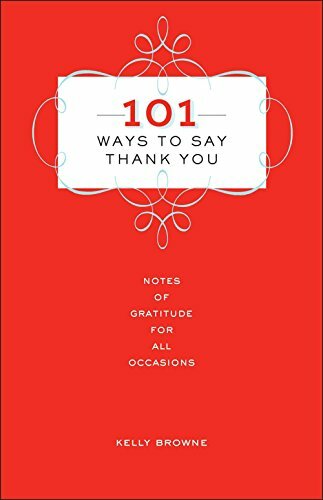 101 Ways to Say Thank You Notes of Gratitude for All Occasions - Hardback - NEW
