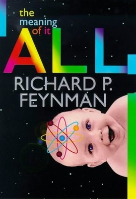MEANING OF IT ALL, THE By Richard P. Feynman - Hardcover *Excellent Condition*