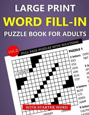 Large Print Word Fill-In Puzzle Book for Adults with Starter Word: Full Page Puz