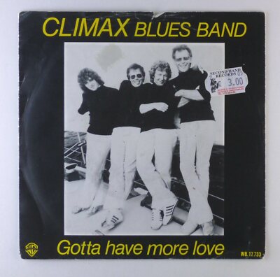 7'' Single - Climax Blues Band - Gotta Have More Love - S4008 - cleaned