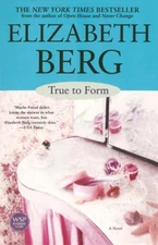 True to Form: A Novel