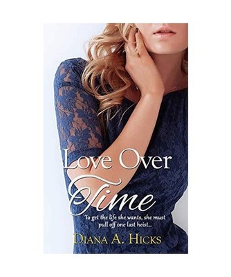Love Over Time, Diana A. Hicks
