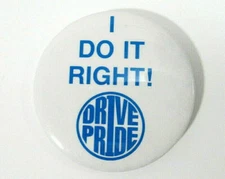 Vtg "I DO IT RIGHT!" DRIVE PRIDE Pinback Button White & Blue Pin