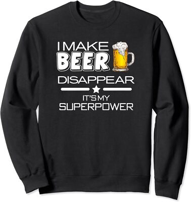 I Make Beer Disappear It's My Superpower Cool Graphic Unisex Crewneck Sweatshirt