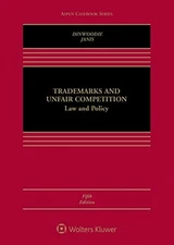 Trademarks and Unfair Competition: Law and Policy (Aspen Casebook) by Dinwoodie