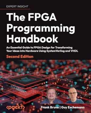 The FPGA Programming Handbook: An - Paperback, by Frank Bruno; Guy - Very Good