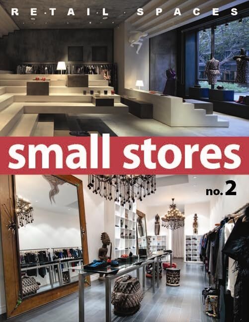 Retail Spaces: Small Stores No. 2 (Retail Spaces: Small Stores