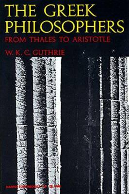 The Greek Philosophers: From Thales to Aristotle - Paperback - GOOD