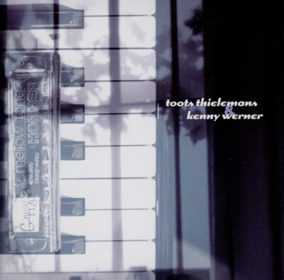 TOOTS THIELEMANS - KENNY WERNER